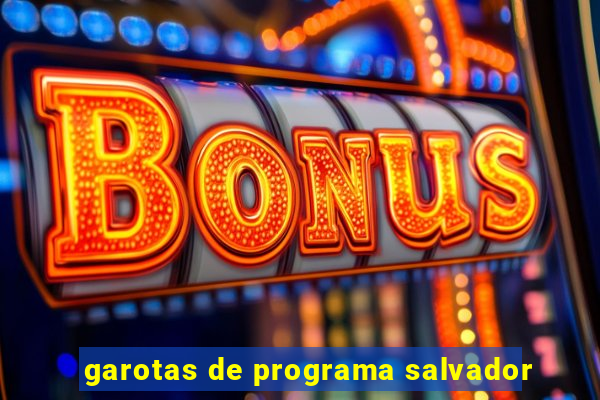 garotas de programa salvador